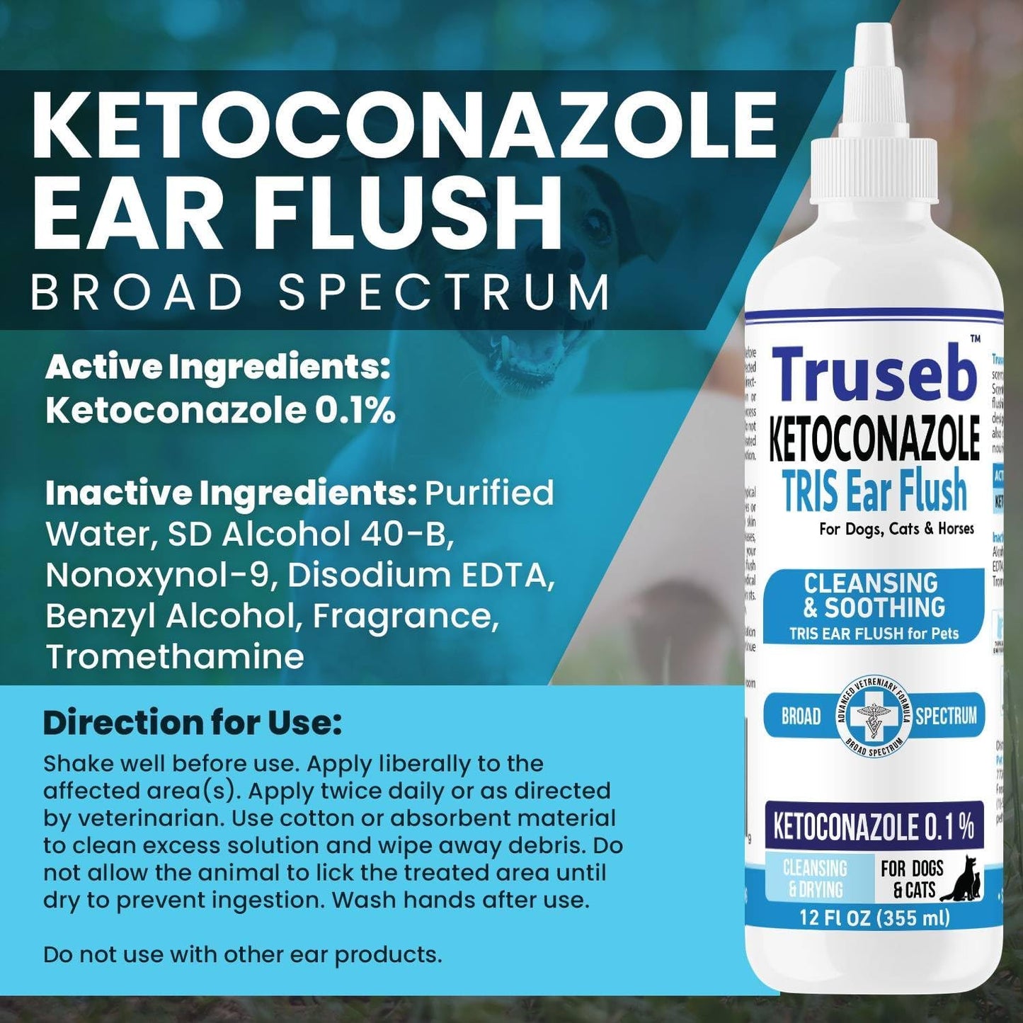 Truseb | Dog Ear Flush Ketoconazole Dog Ear Wash, Cats and Horses, Ketoconazole Tris Ear Flush for Dogs (12 Oz) Made in U.S.A (Ketoconazole Ear Flush, 12 Oz)